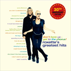 Вінілова платівка Roxette - Don't Bore Us - Get to the Chorus! (30th Anniversary Edition) 2lp