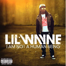 Музичний CD диск Lil Wayne – I Am Not A Human Being (Фірмовий)