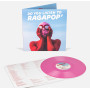 Вінілова платівка Ragapop - Do you listen to Ragapop? (Pink-bubblegum wax vinyl) 1lp 