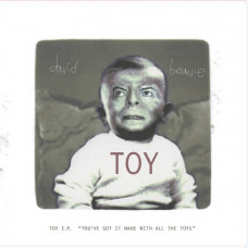 Вінілова платівка David Bowie – Toy E.P. ("You've Got It Made With All The Toys")