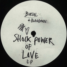 Вінілова платівка Burial + Blackdown – Shock Power Of Love E.P. 