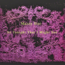Вінілова платівка Mazzy Star - So Tonight That I Might See 1lp