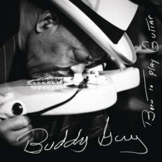 Buddy Guy - Born To Play Guitar (180g) 2 LP