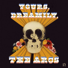 The Arcs - Yours, Dreamily
