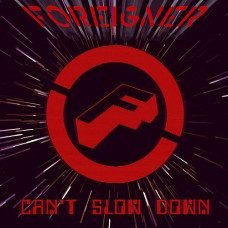 Foreigner - Can't Slow Down