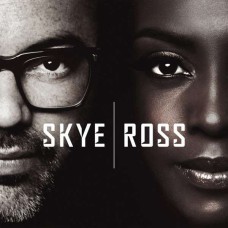 Skye & Ross - Skye & Ross (ex-morcheeba)  