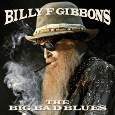 Billy F Gibbons (ZZ Top) - The Big Bad Blues (Translucent Blue Vinyl)