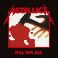 Вінілова платівка Metallica - Kill 'em All (remastered)