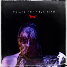 Slipknot - We Are Not Your Kind