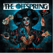 The Offspring - Let The Bad Times Roll