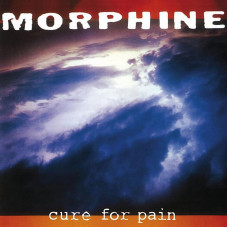 Morphine - Cure For Pain (Deluxe Edition) 2lp