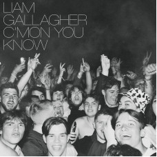 Liam Gallagher - C'mon You Know