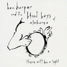 Ben Harper and Blind boys of alabama - there will be a light (180 gram vinyl) 