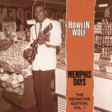 Howlin' Wolf - Memphis Days Vol.1