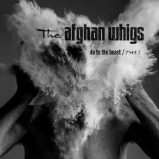 Afghan Whigs - Do to the Beast