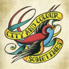 City and Colour - Sometimes