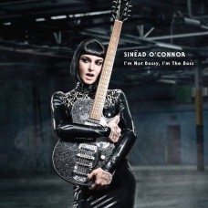 Sinead O'Connor - I'm Not Bossy,I'm The Boss