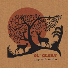 J. J. Grey & Mofro - Ol' Glory