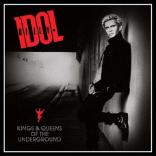 Billy Idol - Kings & Queens Of The Underground 