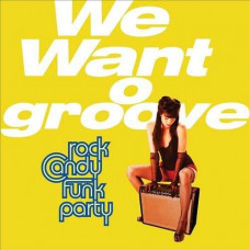 Rock Candy Funk Party feat. Joe Bonamassa - We Want Groove