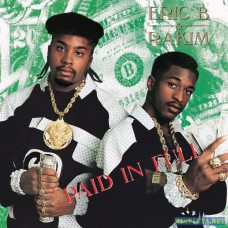 Eric B.& Rakim - Paid In Full