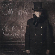 Gary Numan - Splinter - Songs From A Broken Mind