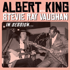 Albert King & Stevie Ray Vaughan - In Session