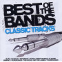 Various Artists - Best of the Bands: Classic Tracks 2CD